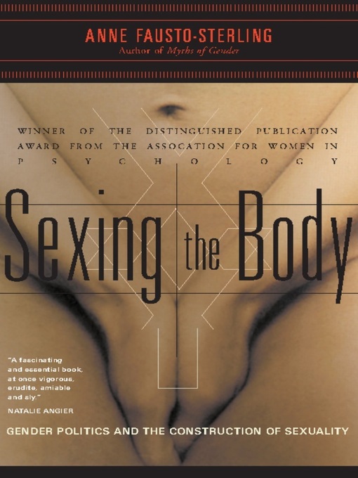 Title details for Sexing the Body by Anne Fausto-Sterling - Wait list